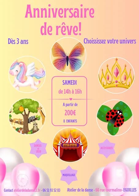 Affiche « Anniversaire de rêve » : dès 3 ans, samedi de 14h à 16h, à partir de 200 € pour 8 enfants, six univers au choix (licorne, papillon, princesse, jungle, coccinelle, cirque), danses et jeux, maquillage et accessoires