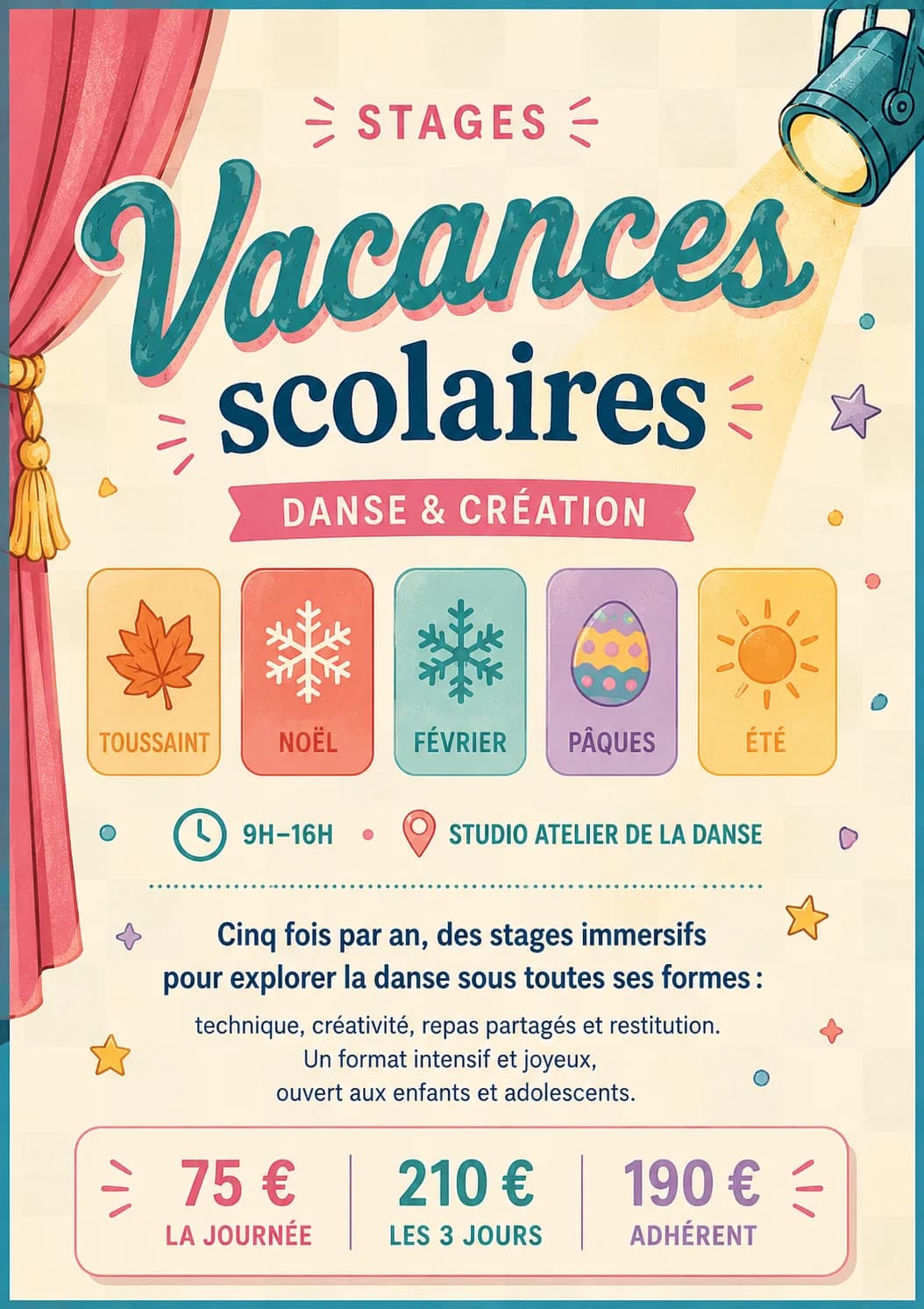 Affiche des stages des vacances scolaires : Toussaint, Noël, Février, Pâques et Été, 9h-16h